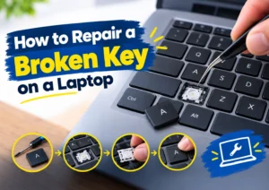 How to Repair a Broken Key on a Laptop | Easy Guide